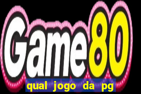 qual jogo da pg ta pagando agora